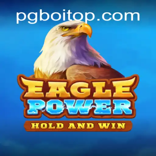 Descubra o Fascinante Mundo de EaglePower: Uma Aventura Inesquecível